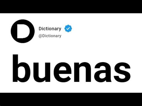 bwenas meaning|que bueno meaning in english.